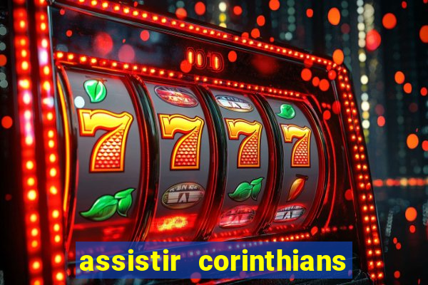 assistir corinthians x palmeiras ao vivo futemax